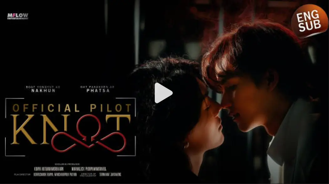 双男主泰剧《爱情契约》KNOT全集在线观看-《结缘》无删减高清完整版-《爱情契约》1080P免费播放-奇幻《结缘》HD资源无广告